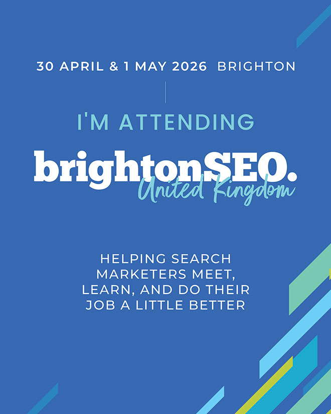 BrightonSEO 2026 attendee graphic showing the event dates, location and tagline for the Brighton search marketing conference.
